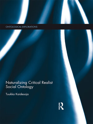 cover image of Naturalizing Critical Realist Social Ontology